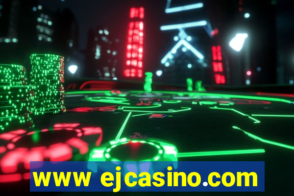 www ejcasino.com